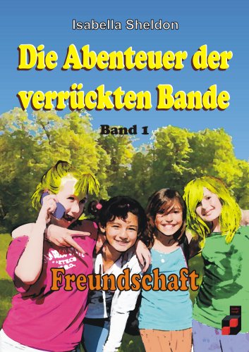 Die Abenteuer der verrückten Bande - Band 1